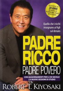 Rich father poor father. What the rich teach their children about money.